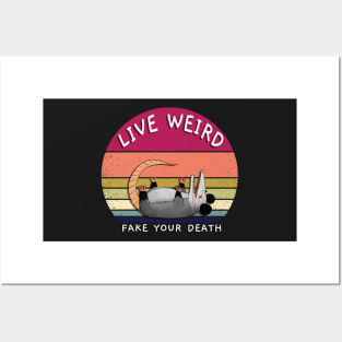 Live Weird Fake Your Death, Opossum, Possum, Weird Strange Possum Shirt Posters and Art